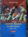 Coronéis e Bandidos Em Mato Grosso