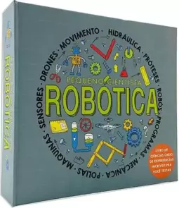 Pequeno Cientista: Robótica