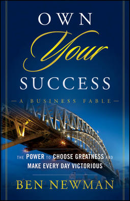 Own YOUR Success: The Power to Choose Greatness and Make Every Day Victorious 