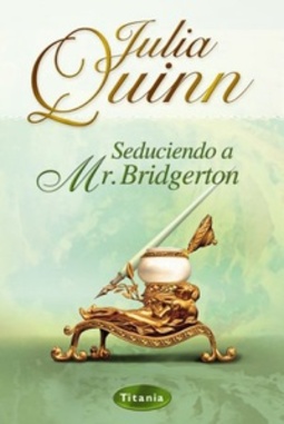 Seduciendo a Mr. Bridgerton (Bridgertons #4)