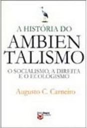 A História da Ambientalismo: o Socialismo, a Direita e o Ecologismo