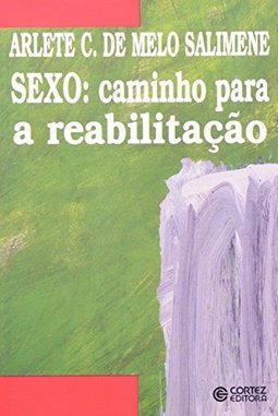 Sexo: Caminho para a Reabilitação