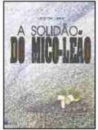 A Solidão do Mico-Leão