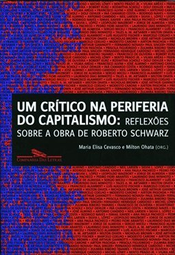 Crítico na Periferia do Capitalismo, Um