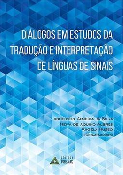 DIALOGOS EM ESTUDOS DA TRADUÇAO DE LINGUA DE SINAIS