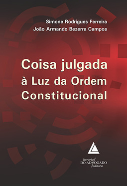 Coisa julgada à luz da ordem constitucional