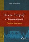 Helena Antipoff e educação especial: narrativas das ex-alunas