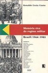 Memória Viva do Regime Militar: Brasil 1964 - 1985