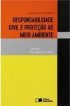 Responsabilidade Civil e Proteção ao Meio Ambiente
