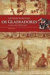 Os Gladiadores: a Saga de Espártaco