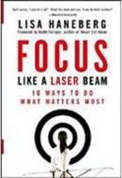 Focus Like a Laser Beam 10 Ways to Do What Matters Most - Importado