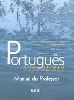 Português: Via Brasil - Um curso avançado para estrangeiros - Manual do professor