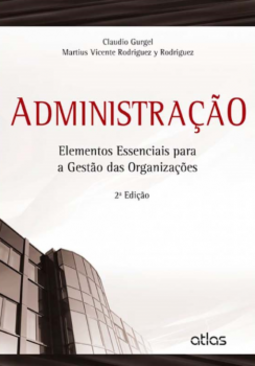 Administração: Elementos essenciais para a gestão das organizações