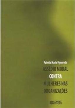 Assédio Moral Contra Mulheres nas Organizações