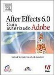 After Effects 6.0: Guia Autorizado Adobe