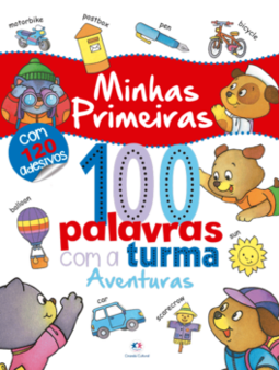 Minhas primeiras 100 palavras com a turma - Aventuras