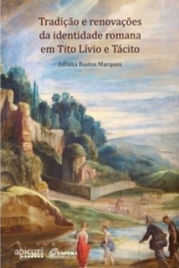 Tradição e renovações da identidade romana em Tito Lívio e Tácito