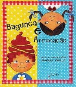 BAGUNCA E ARRUMACAO