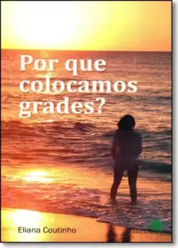 Por que Colocamos Grades?