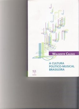 A Cultura Político-Musical Brasileira