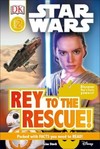DK Readers L2: Star Wars: Rey to the Rescue!: Discover Rey s Force Powers!