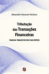Tributação das transações financeiras: financial transaction tax e suas espécies
