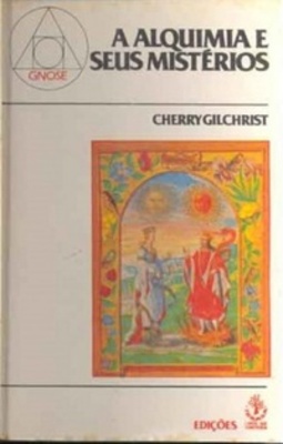 A Alquimia e Seus Mistérios (Gnose #23)