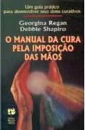 O Manual da Cura Pela Imposição das Mãos