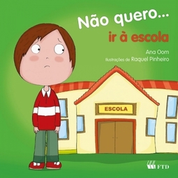 Não quero... ir à escola
