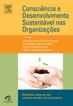 Consciência e Desenvolvimento Sustentável nas Organizações