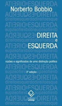 Direita e esquerda - 3ª edição: razões e significados de uma distinção política