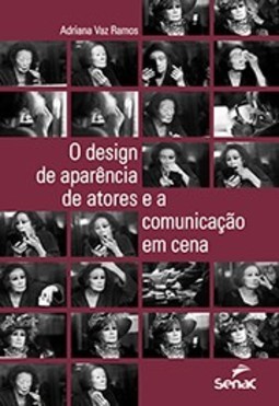 DESIGN DE APARÊNCIA DE ATORES E A COMUNICAÇÃO EM CENA, O
