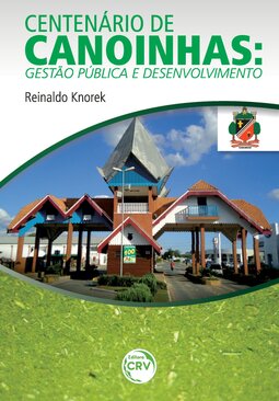 Centenário de Canoinhas: gestão pública e desenvolvimento