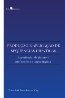 Produção e aplicação de sequências didáticas: experiências de (futuros) professores de língua inglesa