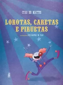 Lorotas, Caretas e Piruetas