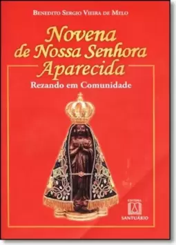 Novena De Nossa Senhora Aparecida, Rezando Em Comunidade