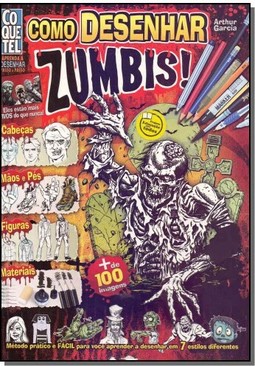 Como Desenhar Zumbi - Coleção Aprenda a Desenhar Passo a Passo - Mais de 100 Imagens