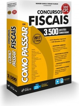 Como Passar Em Concursos Fiscais. 3.500 Questoes Comentadas