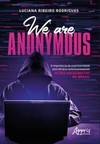 We are anonymous: a importância da espontaneidade para eficácia comunicacional em ações hacktivistas no brasil