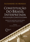 Constituição do Brasil interpretada e legislação constitucional