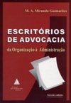 Escritórios de Advocacia, da Organização à Administração