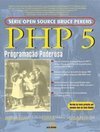 PHP 5: Programação Poderosa