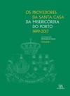Os provedores da Santa Casa da Misericórdia do Porto (1499-2017)