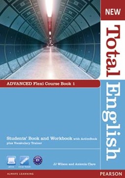 New total English: Advanced - Flexi course book 1 - Students' book and workbook with ActiveBook plus vocabulary trainer