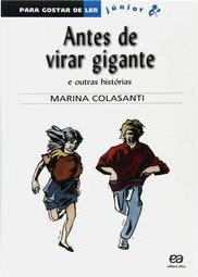 Antes de Virar Gigante e outras Histórias