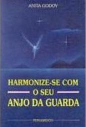 Harmonize-Se com o Seu Anjo da Guarda