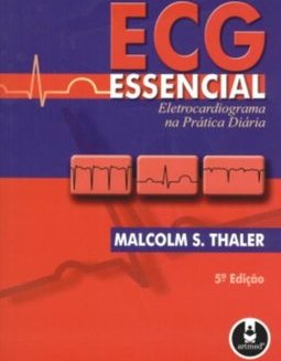 Ecg Essencial : Eletrocardiograma na Prática Diária