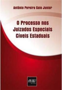 O Processo nos Juizados Especiais Cíveis Estaduais