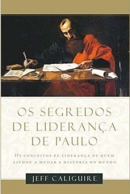 Os Segredos de Liderança de Paulo