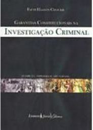 Garantias Constitucionais na Investigação Criminal